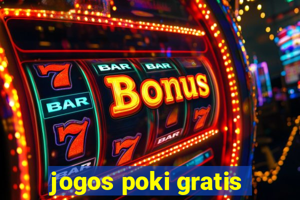 jogos poki gratis